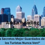 "¡Descubre los Secretos Mejor Guardados de Filadelfia que los Turistas Nunca Ven!"