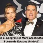 Descubre Cómo el Congresista Mark Green Está Cambiando el Futuro de Estados Unidos!"