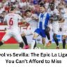 RCD Espanyol vs Sevilla: The Epic La Liga Showdown You Can’t Afford to Miss