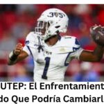 FIU vs UTEP: El Enfrentamiento Más Esperado Que Podría Cambiarlo Todo