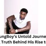 NBA YoungBoy's Untold Journey: The Shocking Truth Behind His Rise to Fame