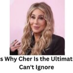 10 Reasons Why Cher Is the Ultimate Icon You Can't Ignore