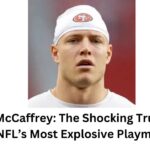 Christian McCaffrey: The Shocking Truth Behind the NFL’s Most Explosive Playmaker